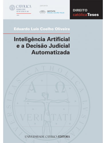 INTELIGÊNCIA ARTIFICIAL E A DECISÃO JUDICIAL AUTOMATIZADA