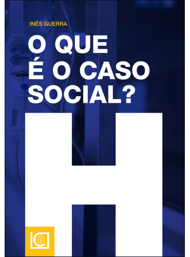 O QUE É O CASO SOCIAL?