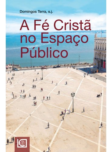 A FÉ CRISTÃ NO ESPAÇO PÚBLICO