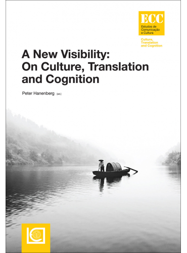A NEW VISIBILITY: ON CULTURE, TRANSLATION AND COGNITION