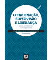 COORDENAÇÃO, SUPERVISÃO E LIDERANÇA