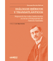 DIÁLOGOS IBÉRICOS Y TRANSATLÁNTICOS
