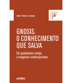 GNOSIS. O CONHECIMENTO QUE SALVA
