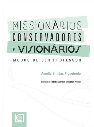 MISSIONÁRIOS, CONSERVADORES E VISIONÁRIOS