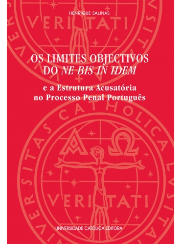 OS LIMITES OBJECTIVOS DO NE BIS IN IDEM