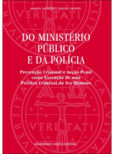 DO MINISTÉRIO PÚBLICO E DA POLÍCIA