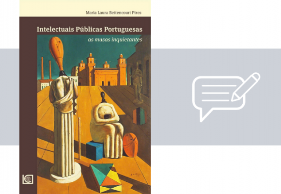 Intelectuais Públicas Portuguesas. As Musas Inquietantes